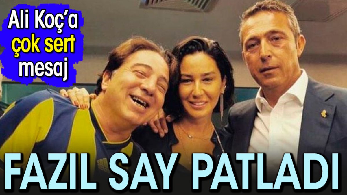 Fazıl Say patladı