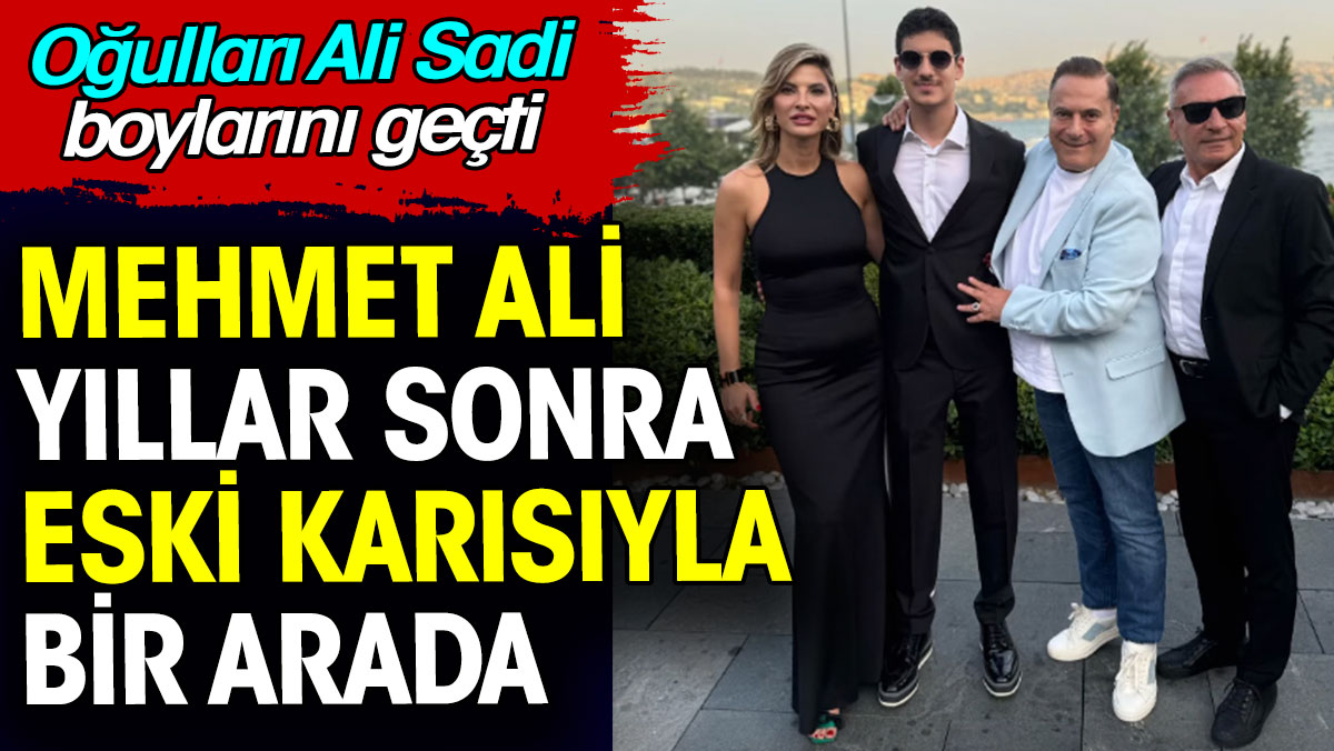 Mehmet Ali Erbil yıllar sonra eski karısıyla aynı karede