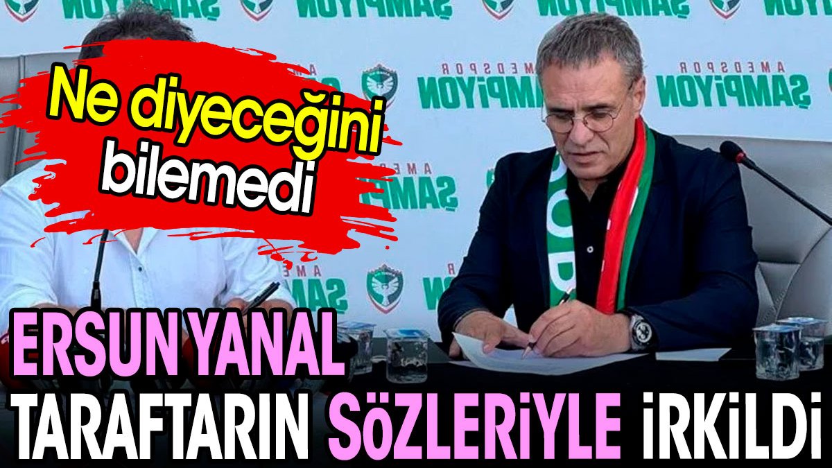 Ersun Yanal kendini tutamadı