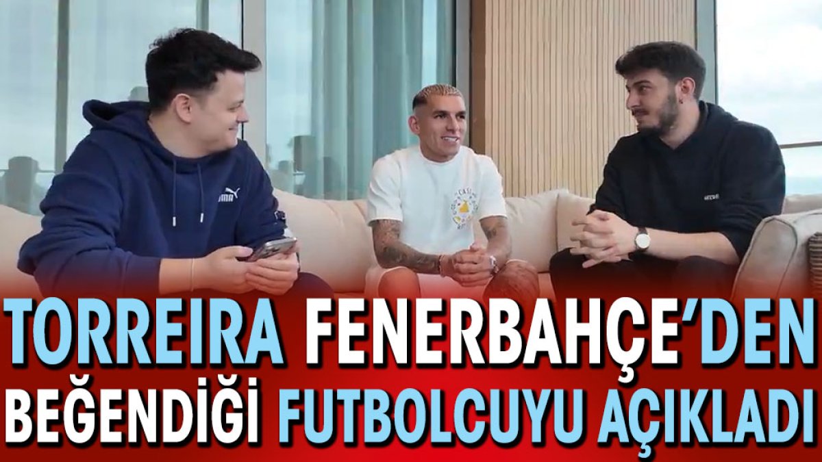 Torreira Fenerbahçe'de hayran olduğu futbolcuyu açıkladı