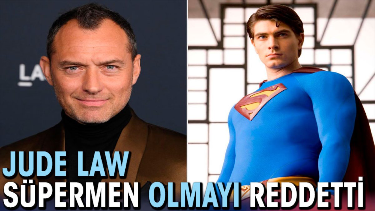 Jude Law Süpermen olmayı reddetti