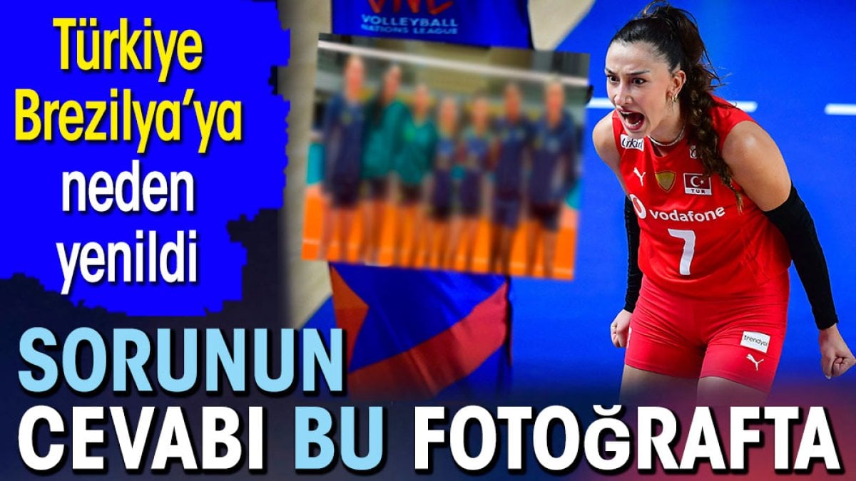 Türkiye Brezilya'ya neden yenildi? Sorunun cevabı bu fotoğrafta