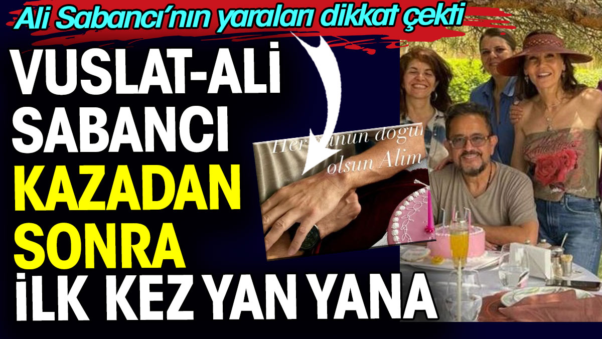 Vuslat Doğan Sabancı ve Ali Sabancı bot kazasından sonra ilk kez aynı karede