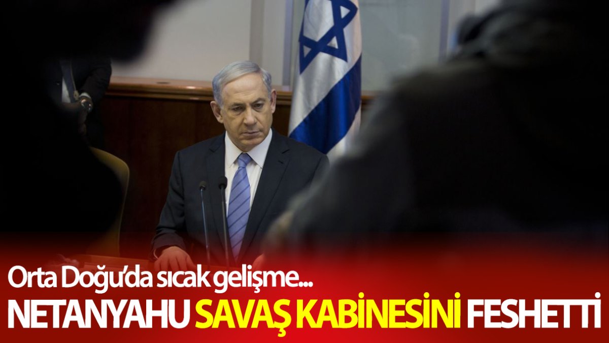 İsrail Başbakanı Netanyahu savaş kabinesini feshetti