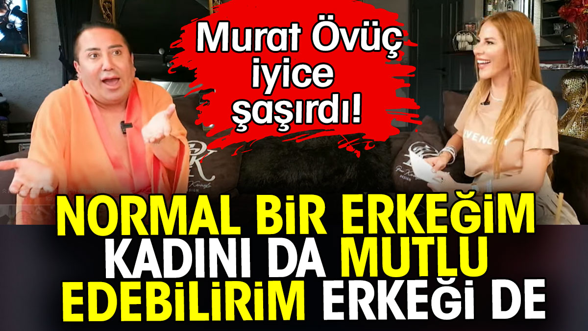 Murat Övüç delirdi