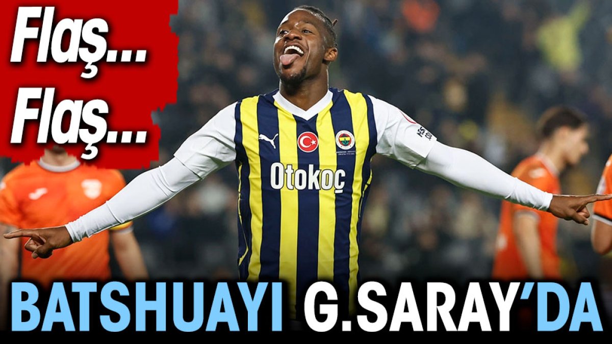 Batshuayi Galatasaray'da