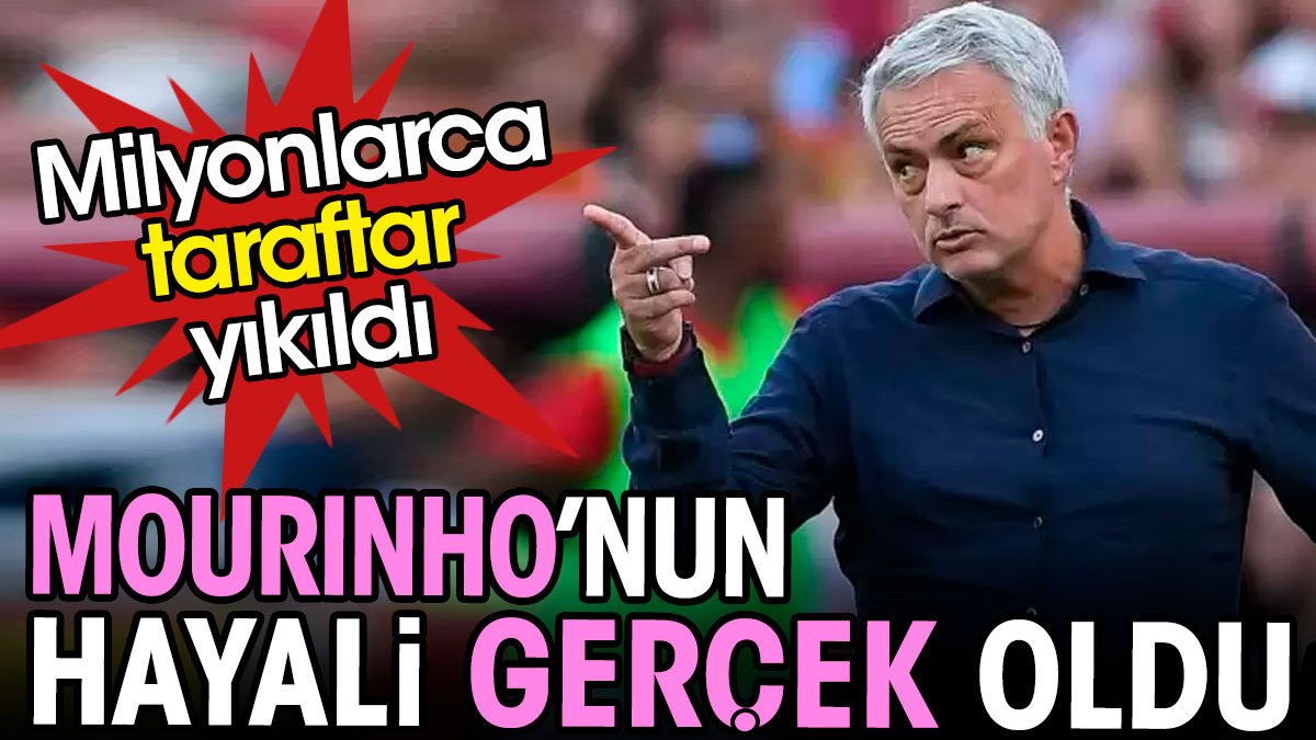 Mourinho'nun hayali gerçekleşti. Oyuncusu yıkıldı o sevindi