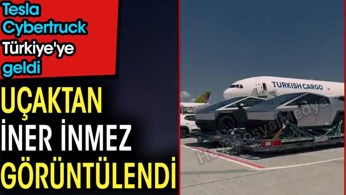 Tesla Cybertruck Türkiye'ye geldi. Uçaktan iner inmez görüntülendi