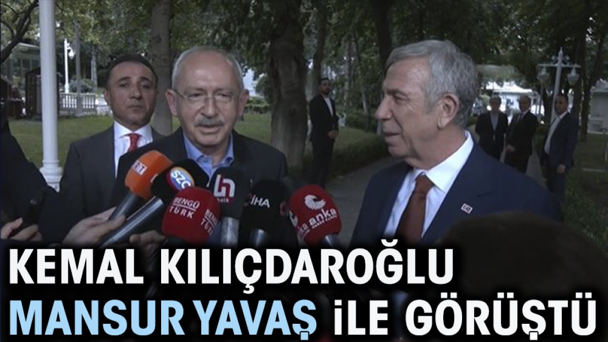 Kemal Kılıçdaroğlu Mansur Yavaş ile görüştü