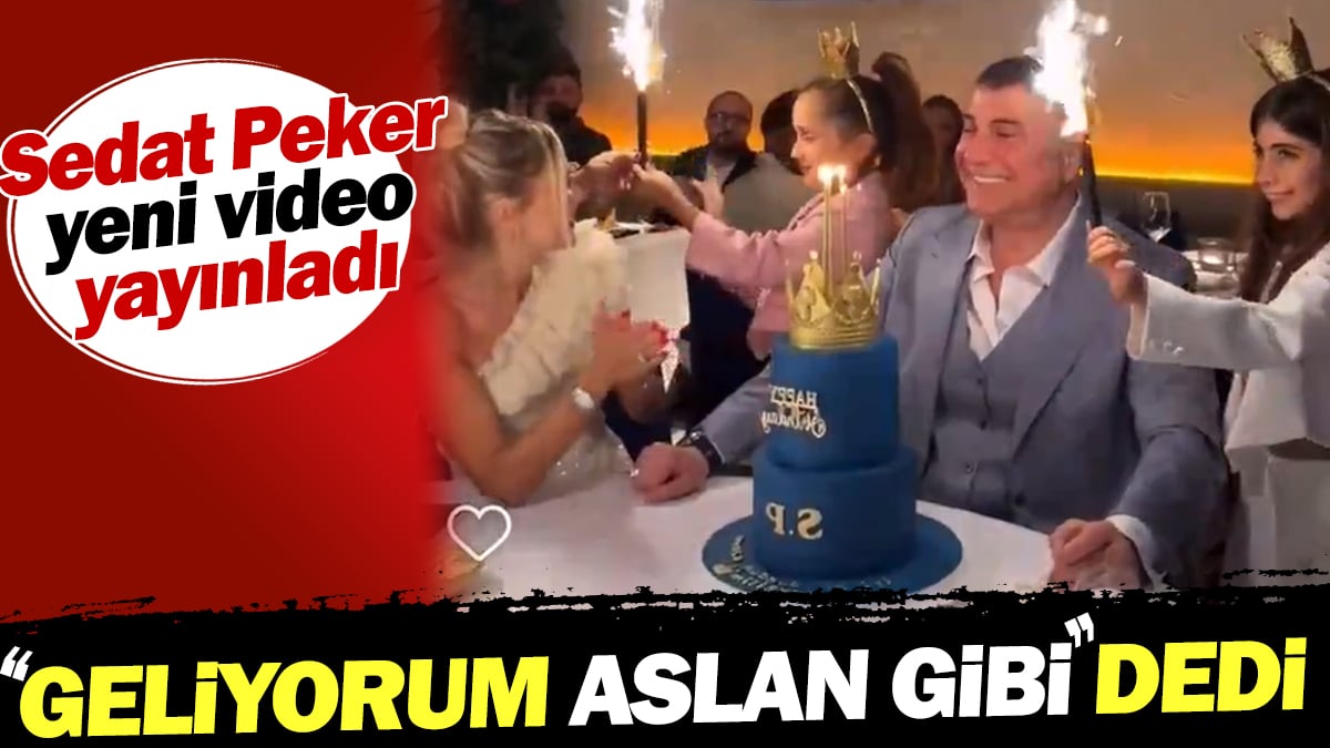 Sedat Peker 'Geliyorum Aslan Gibi' diyerek yeni video yayınladı