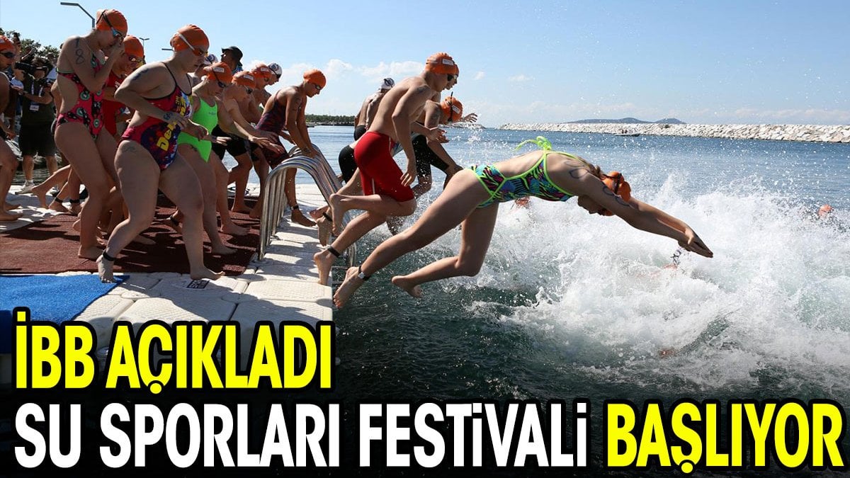 İBB açıkladı. Su Sporları Festivali başlıyor