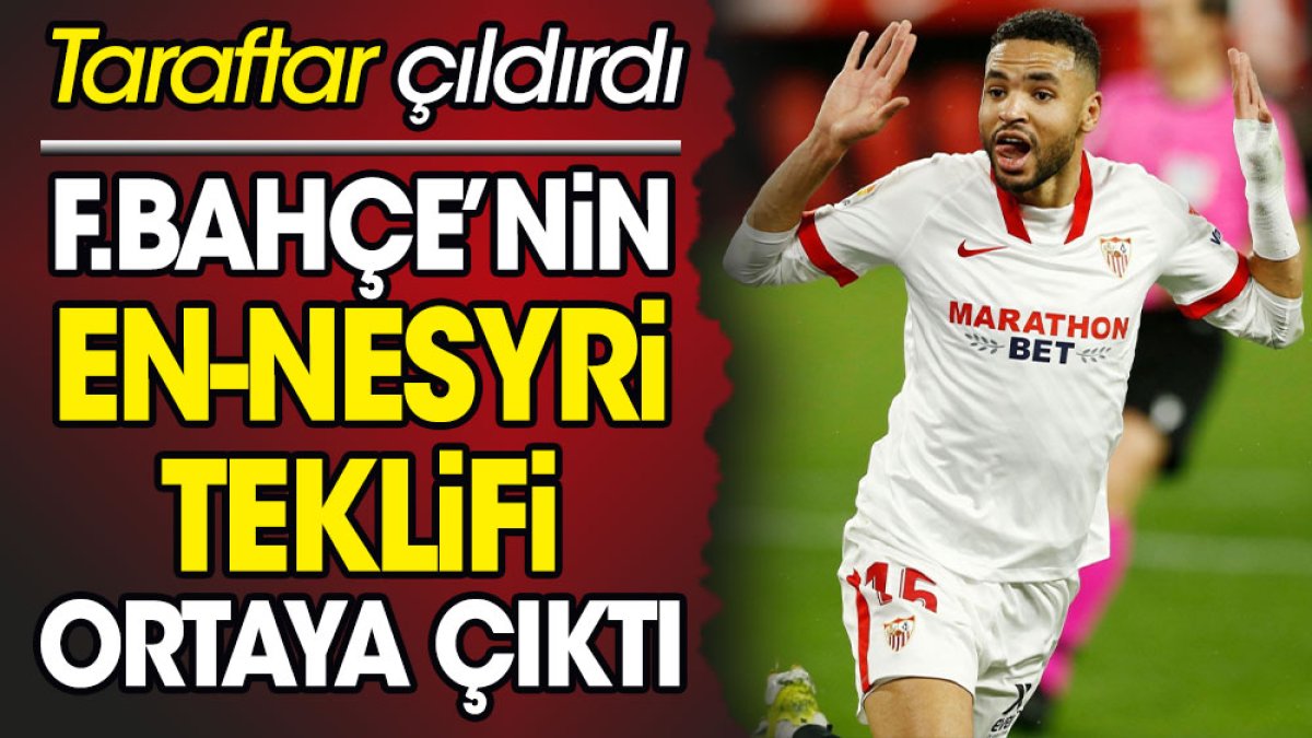 Fenerbahçe'nin En Nesyri teklifi ortaya çıktı. Taraftar çıldırdı
