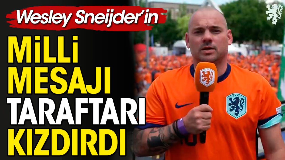 Hollandalı Sneijder'in mesajı taraftarı kızdırdı