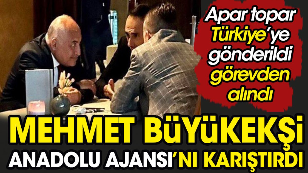 Mehmet Büyükekşi Anadolu Ajansı'nı karıştırdı