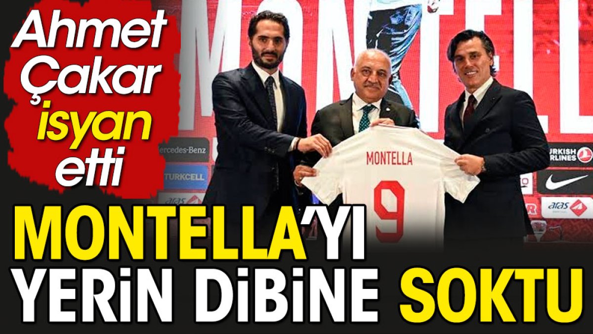 Ahmet Çakar Montella'yı yerin dibine soktu