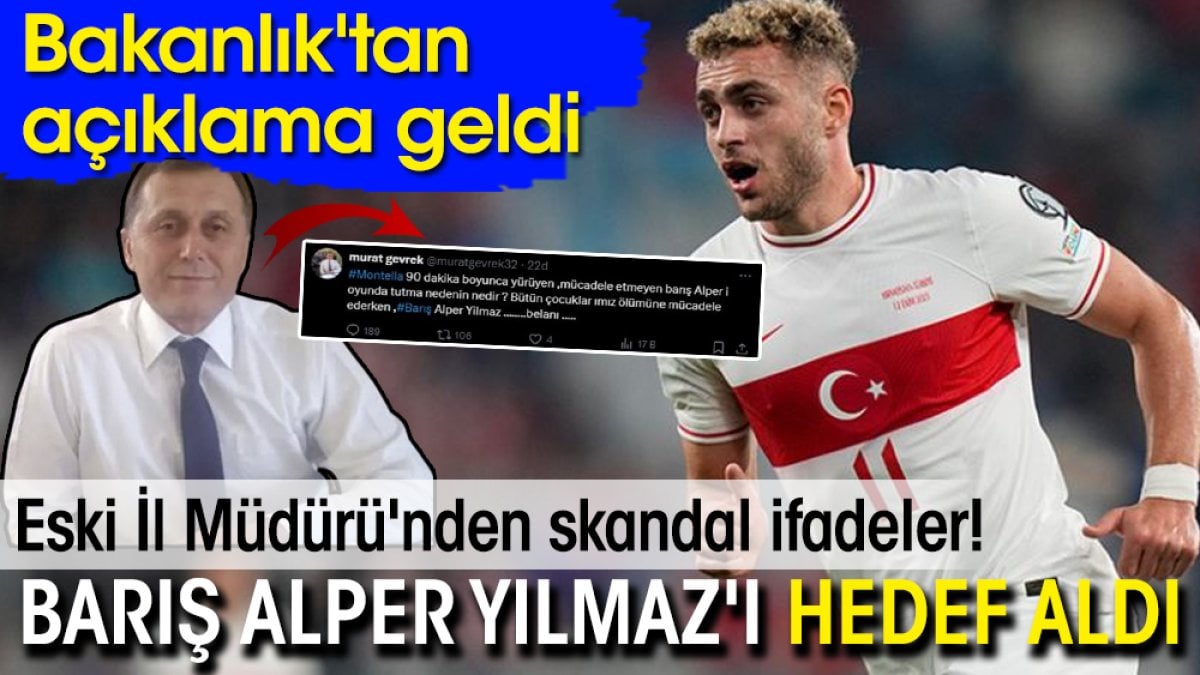 Eski İl Müdürü Barış Alper Yılmaz'ı hedef aldı: Bakanlık'tan açıklama geldi