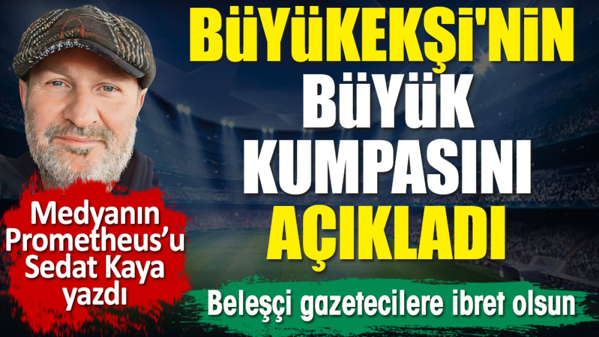 Büyükekşi'nin büyük kumpasını açıkladı. Beleşçi gazetecilere ibret olsun