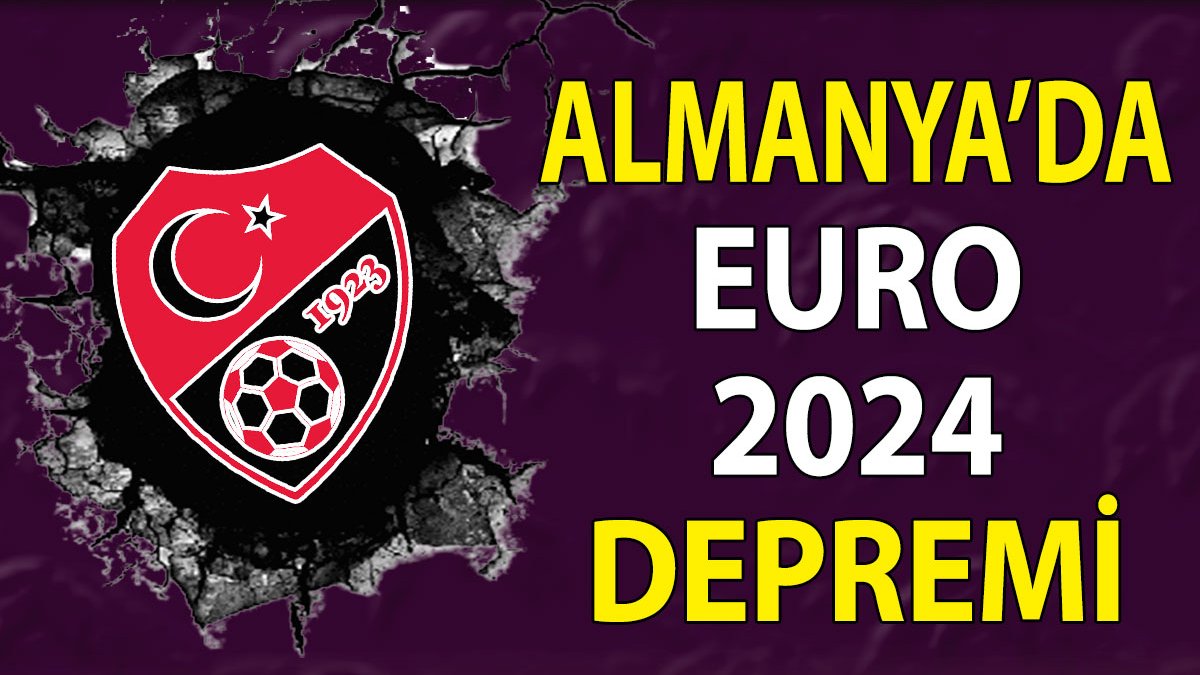 Almanya'da EURO 2024 depremi