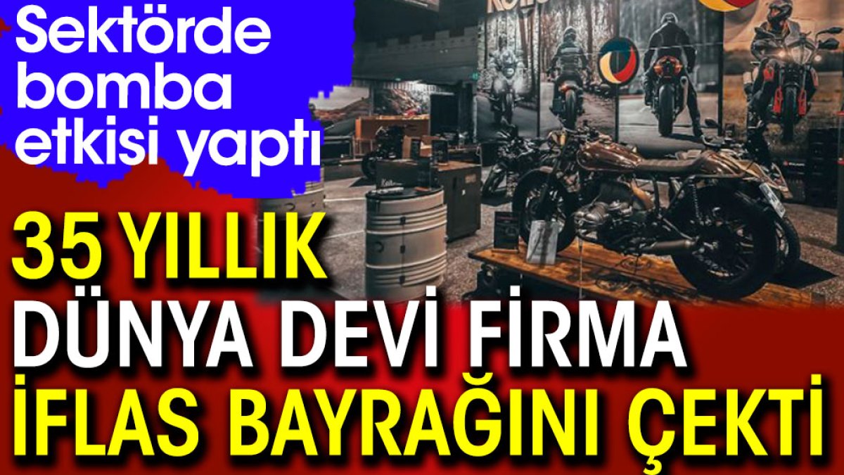 35 yıllık dünya devi firma iflas bayrağını çekti. Sektörde bomba etkisi yaptı