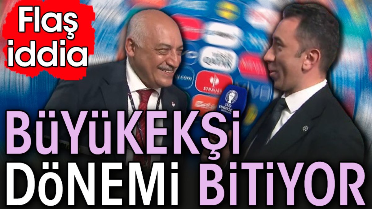 Mehmet Büyükekşi dönemi bitiyor