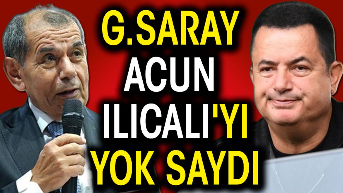 Galatasaray Acun Ilıcalı'yı yok saydı