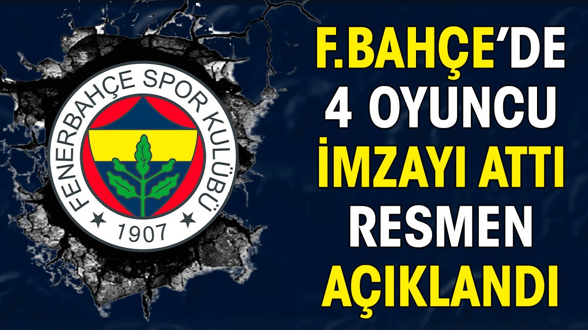 Fenerbahçe imzayı attırdı. Resmen açıklandı
