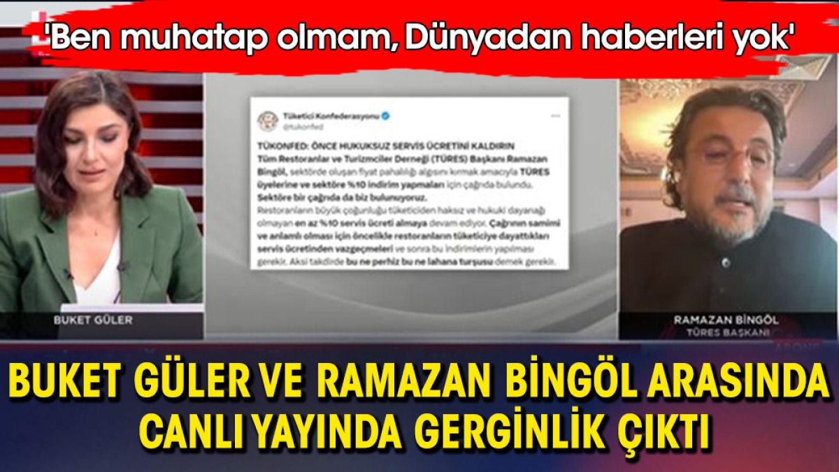 Buket Güler ve Ramazan Bingöl arasında canlı yayında gerginlik çıktı: 'Ben muhatap olmam, Dünyadan haberleri yok'