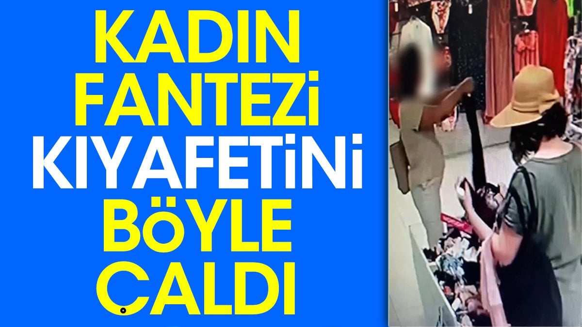 İzmit'te kadın fantezi kıyafetini çaldı