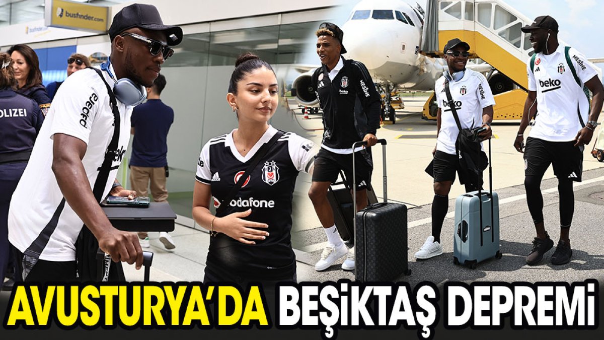 Avusturya'da Beşiktaş depremi