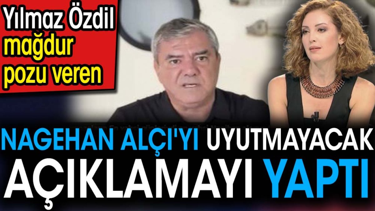 Yılmaz Özdil mağdur pozu veren Nagehan Alçı'yı uyutmayacak açıklamayı yaptı