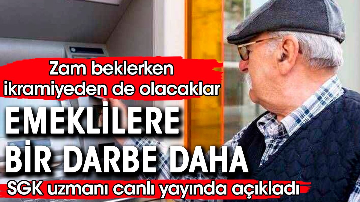 Emeklilere bir darbe daha. Zam beklerken ikramiyeden de olacaklar