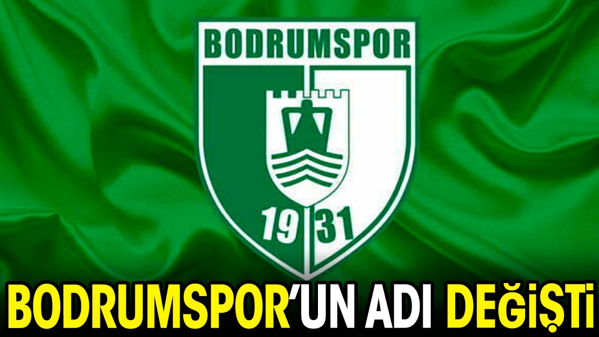 Bodrumspor'un adı değişti