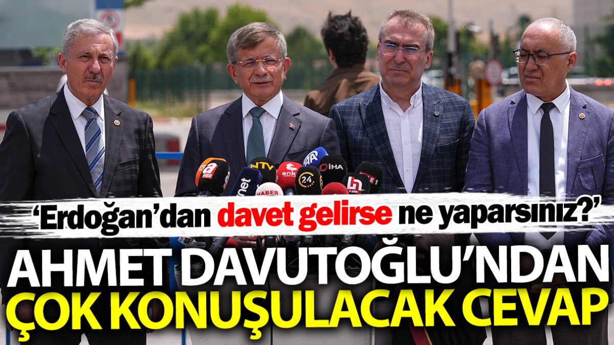 Davutoğlu’ndan ‘Erdoğan’dan davet gelirse’ sorusuna çok konuşulacak yanıt