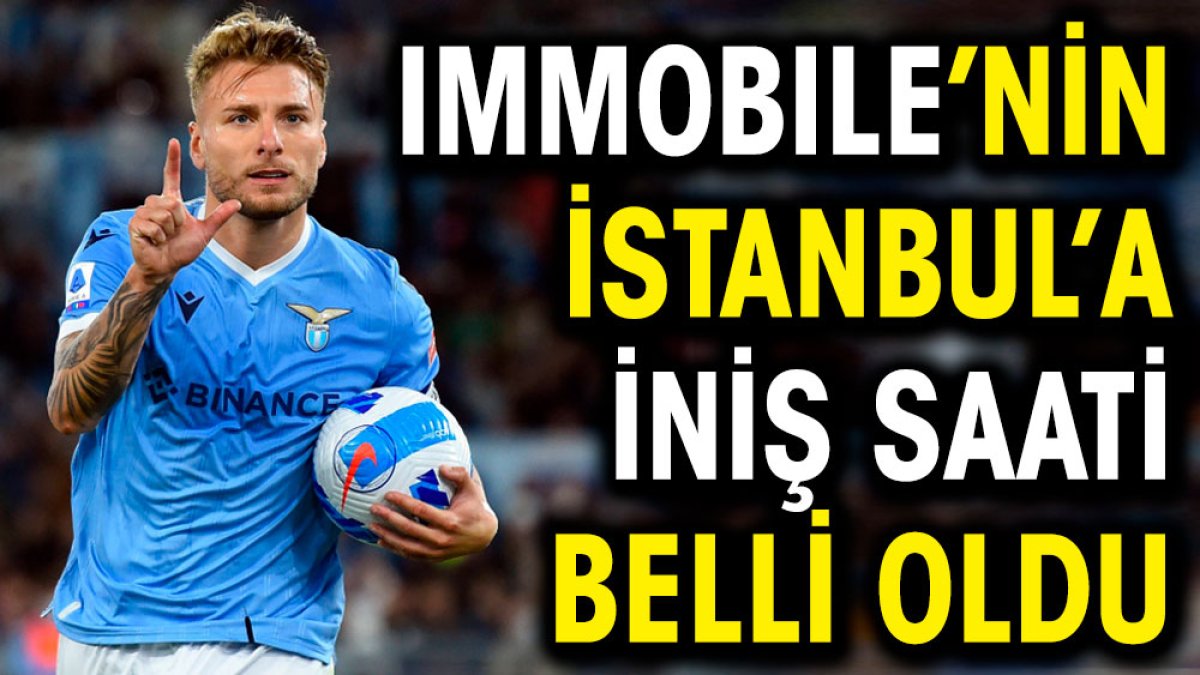 Immobile Beşiktaş'ta. İstanbul'a iniş saati belli oldu