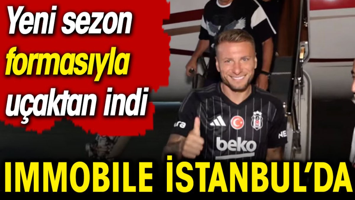 Beşiktaş'ta Immobile depremi