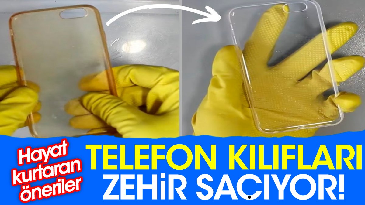 Telefon kılıfları zehir saçıyor! Hayat kurtaran öneriler