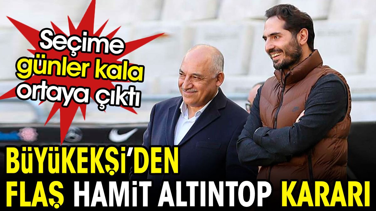 Büyükekşi'den flaş Hamit Altıntop kararı