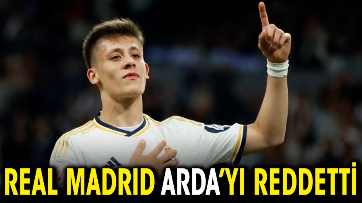 Real Madrid Arda Güler'i reddetti