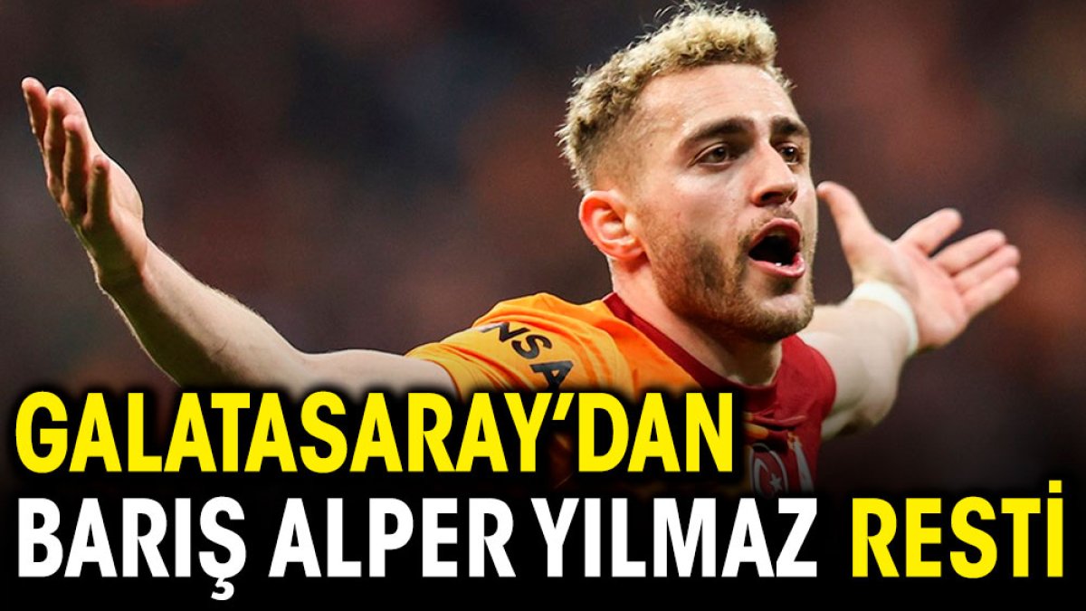 Galatasaray'dan Barış Alper Yılmaz resti