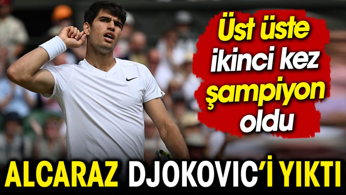 Alcaraz Djokovic'i yıktı şampiyon oldu