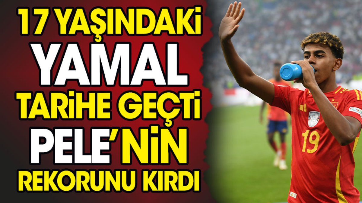 Lamine Yamal efsane Pele'nin 66 yıllık rekorunu kırdı