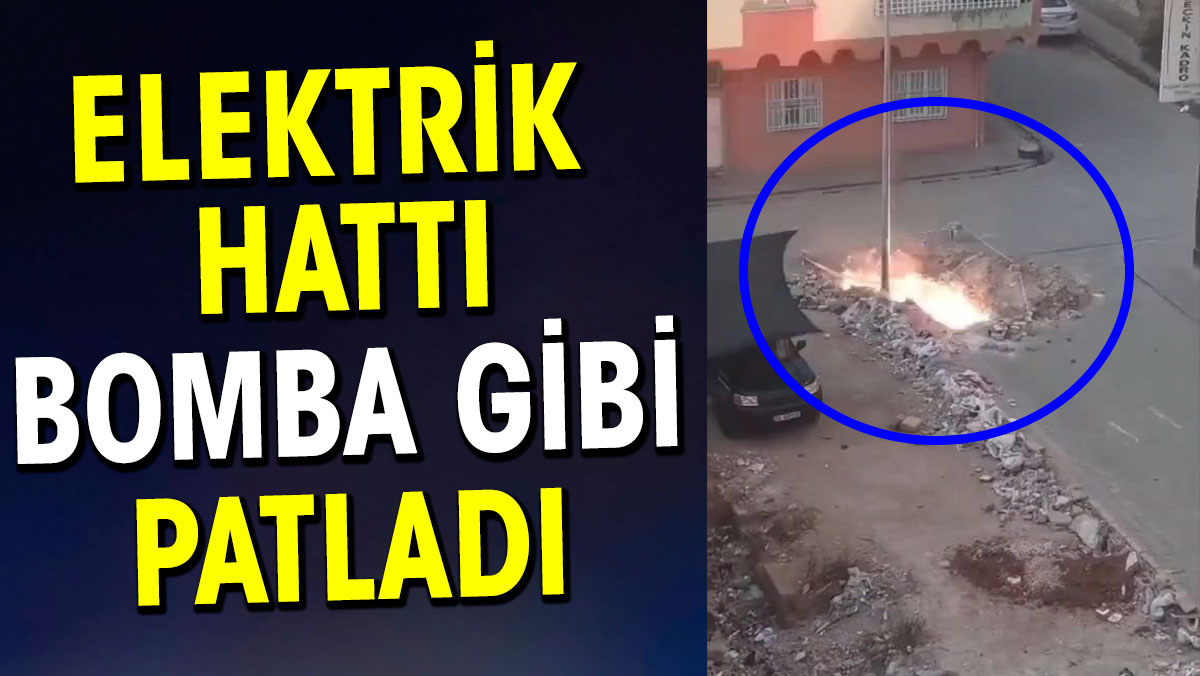 Elektrik hattı bomba gibi patladı