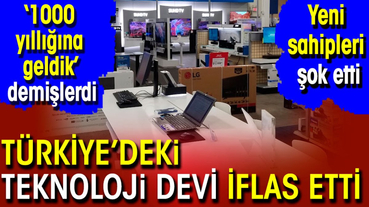 Türkiye'deki teknoloji devi iflas etti. 1000 yıllığına geldik demişlerdi. Yeni sahipleri şok etti