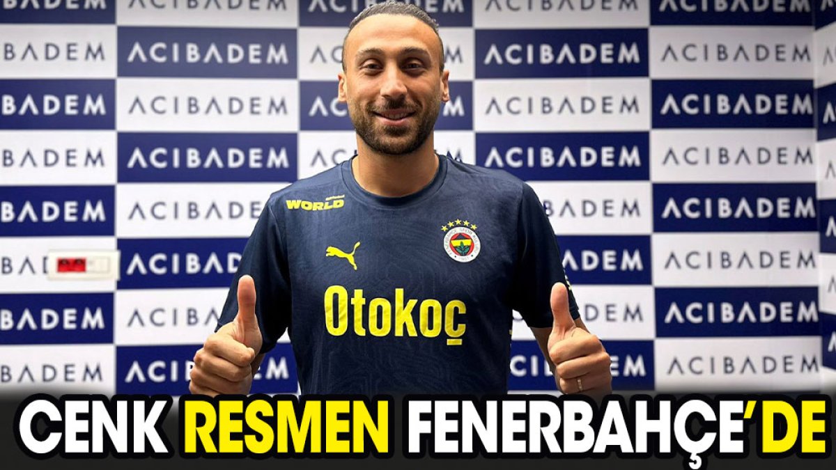 Cenk Tosun resmen Fenerbahçe'de