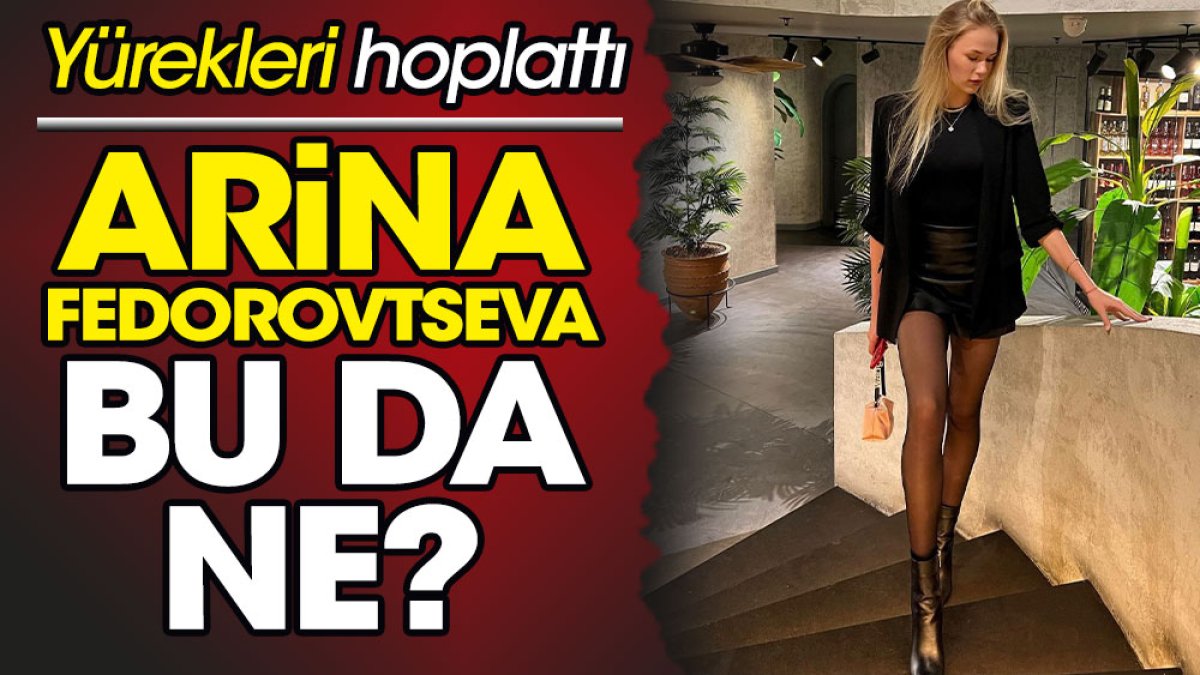 Arina Fedorovtseva bu da ne? Yürekleri hoplattı