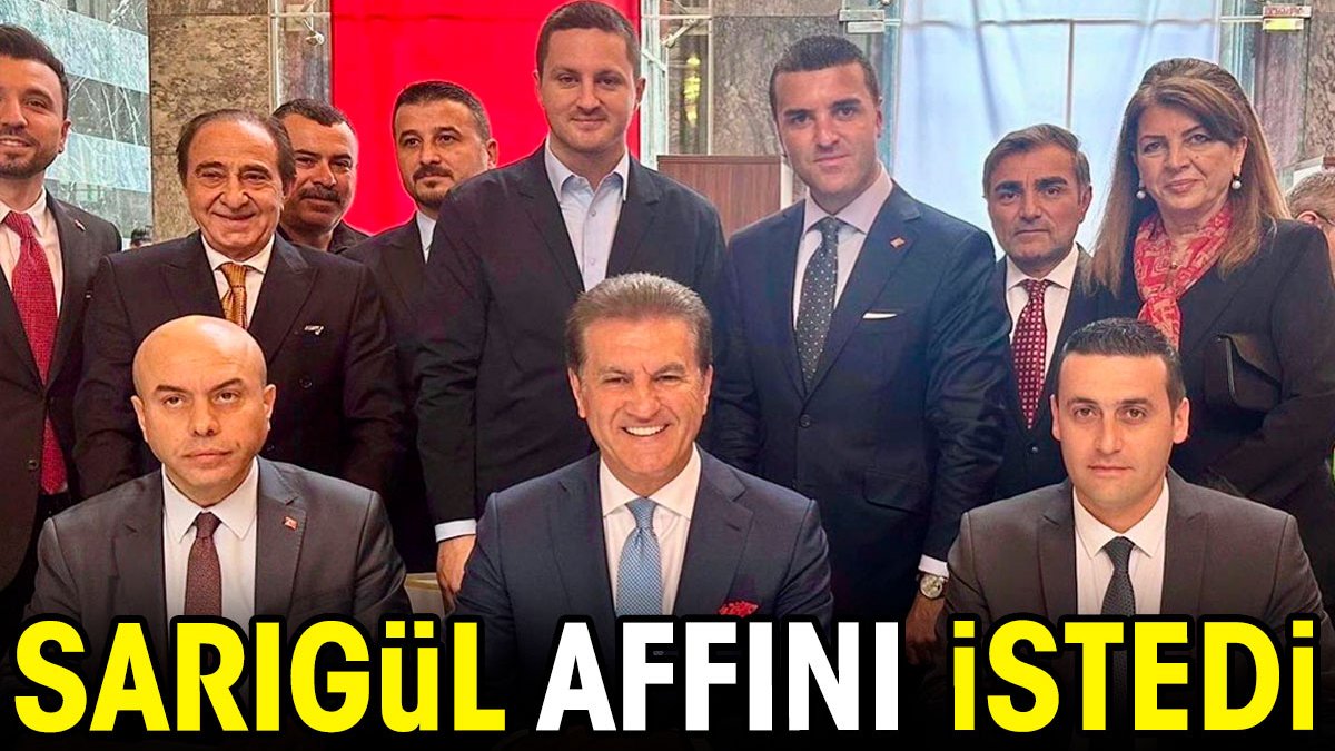 Sarıgül affını istedi