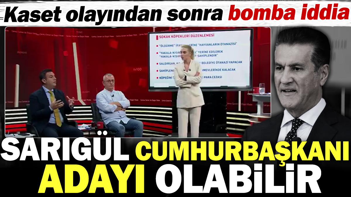 'Mustafa Sarıgül Cumhurbaşkanı adayı olabilir' Kaset olayından sonra bomba iddia