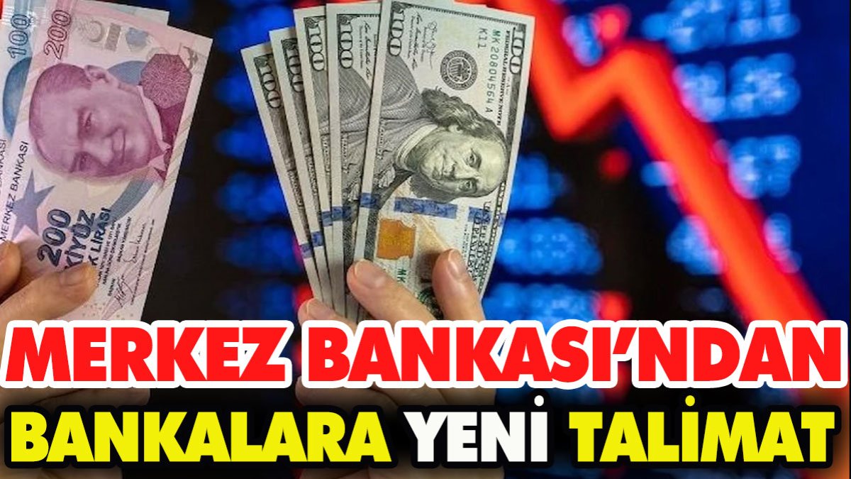 Merkez Bankası'ndan bankalara yeni talimat