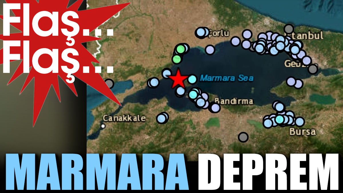 Son dakika... Marmara deprem