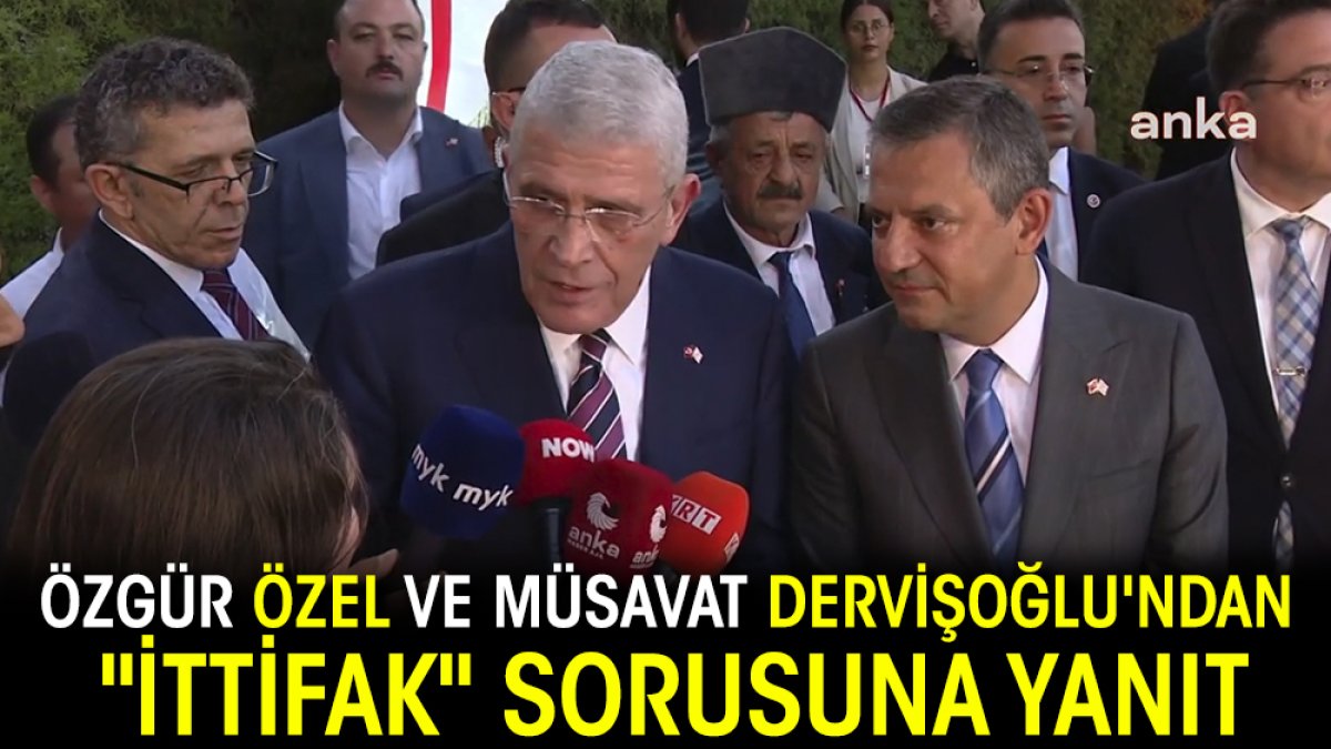 Özgür Özel ve Müsavat Dervişoğlu'ndan "ittifak" sorusuna yanıt